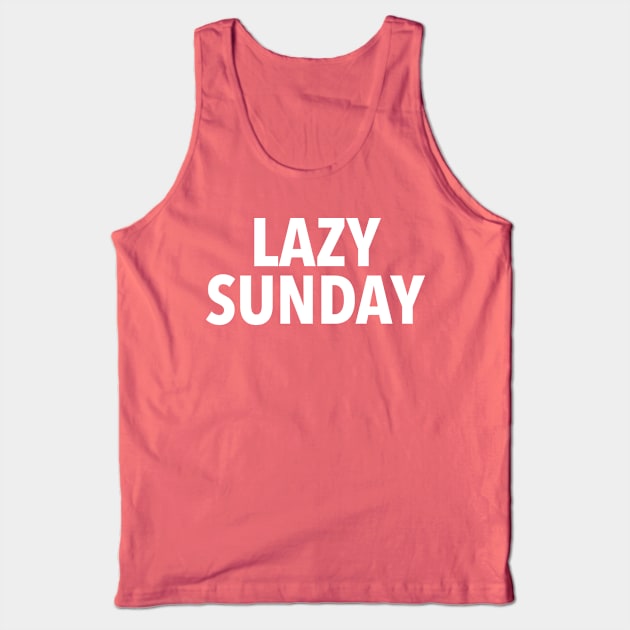 lazy sunday Tank Top by nerdalrt